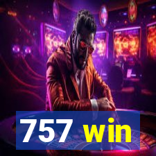 757 win